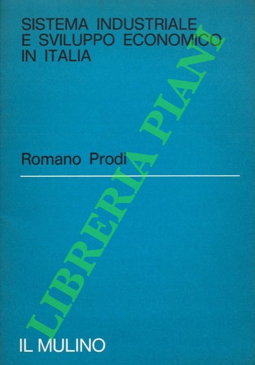 Sistema industriale e sviluppo economico in Italia.