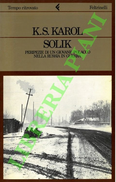 Solik. Peripezie di un giovane polacco nella Russia in guerra.