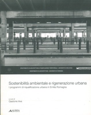 Sostenibilità ambientale e rigenerazione urbana. I programmi di riqualificazione urbana …