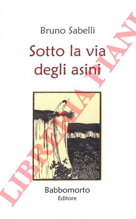 Sotto la via degli asini.