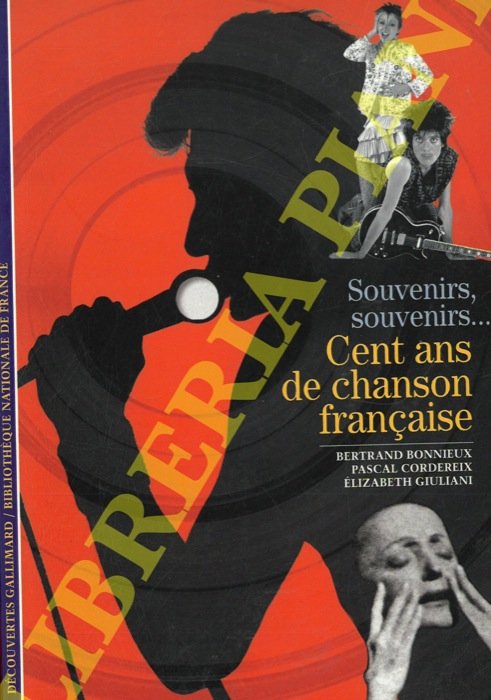 Souvenirs, souvenirs.Cent ans de chanson française.