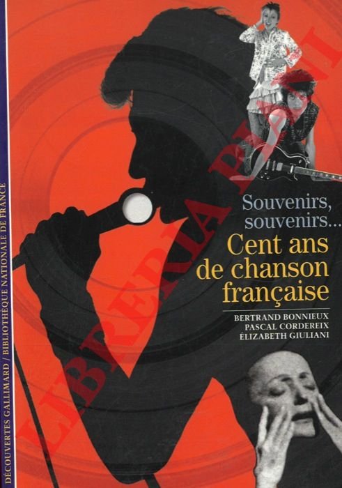 Souvenirs, souvenirs.Cent ans de chanson française.