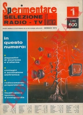 Sperimentare. Selezione di tecnica radio-TV. Rivista mensile di elettronica ed …