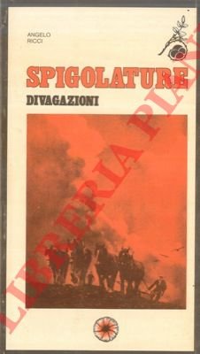 Spigolature. Divagazioni.