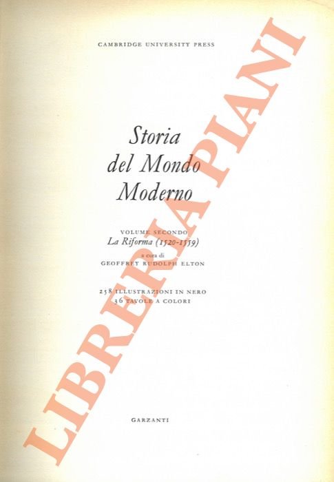 Storia del mondo moderno. Volume secondo. La Riforma (1520-1559).