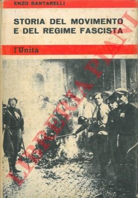 Storia del movimento e del regime fascista. I.