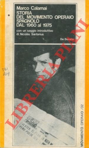 Storia del movimento operaio spagnolo dal 1960 al 1975. Con …