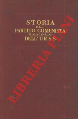 Storia del partito comunista (bolscevico) dell' URSS.