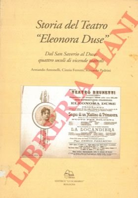 Storia del Teatro "Eleonora Duse". Dal San Saverio al Duse: …