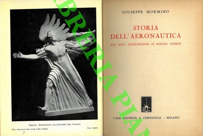 Storia dell'Aeronautica dai miti antichissimi ai nostri giorni.