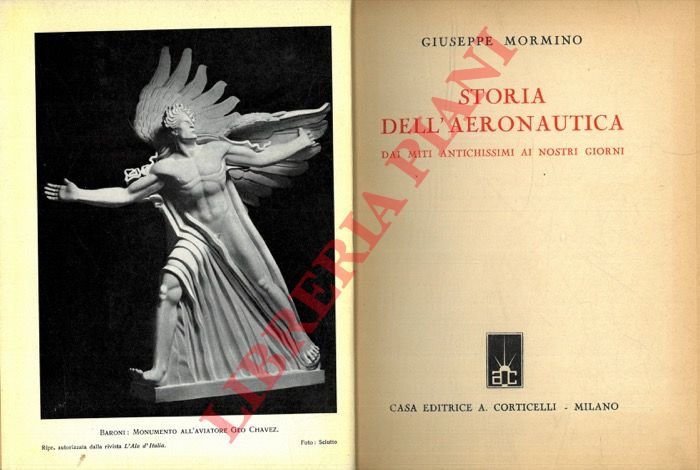 Storia dell'Aeronautica dai miti antichissimi ai nostri giorni.