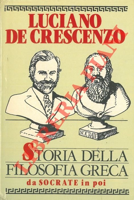 Storia della filosofia greca. Da Socrate in poi.
