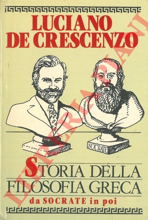 Storia della filosofia greca. Da Socrate in poi.
