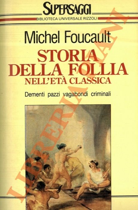 Storia della follia nell'età classica.