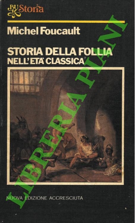 Storia della follia nell'età classica.