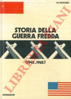 Storia della guerra fredda (1945 - 1962).