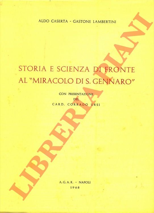 Storia e scienza di fronte al "miracolo di S.Gennaro" .