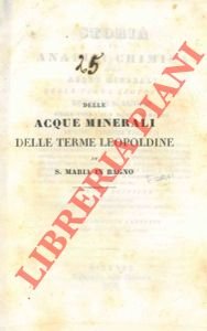 Storia ed analisi chimica delle acque minerali delle Terme Leopoldine …