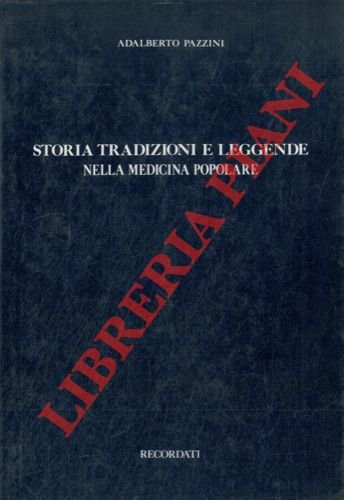 Storia tradizioni e leggende nella medicina popolare.