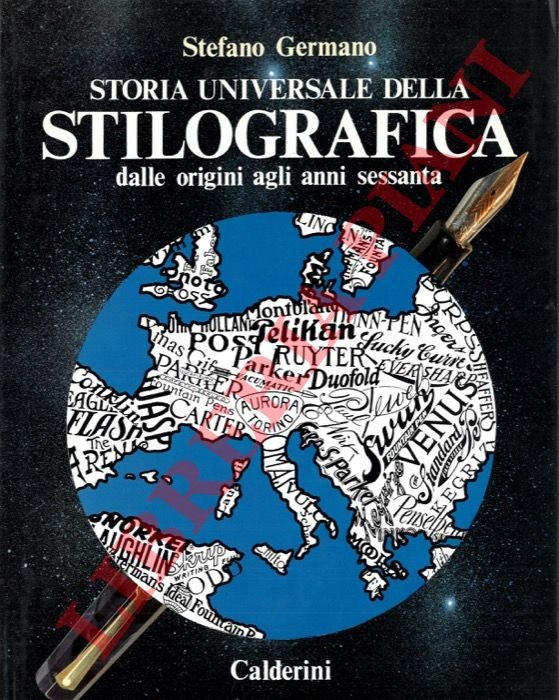 Storia universale della stilografica: dalle origini agli anni sessanta.