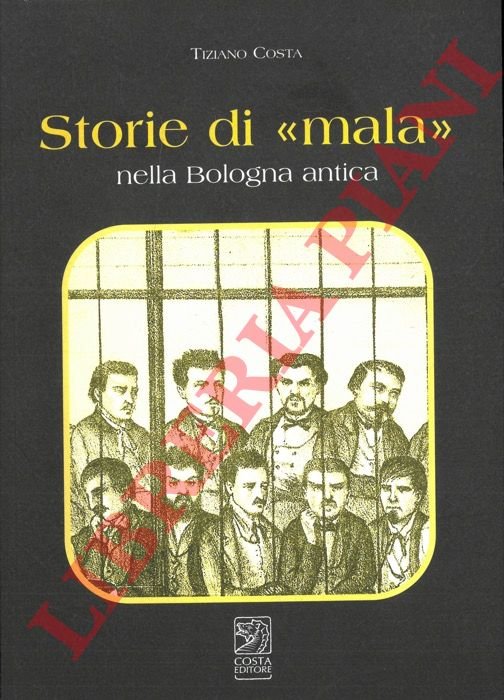 Storie di "mala" nella Bologna antica.