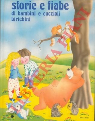 Storie e fiabe di bambini e cuccioli birichini.