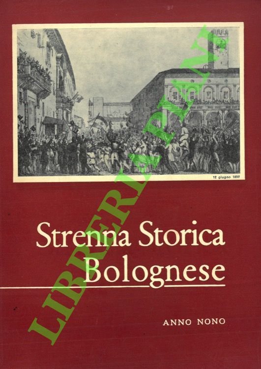 Strenna storica bolognese. Anno IX. 1959.