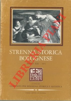 Strenna storica bolognese. Anno XXI. 1971.