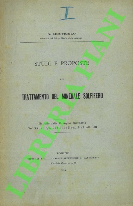Studi e proposte pel trattamento del minerale solfifero.