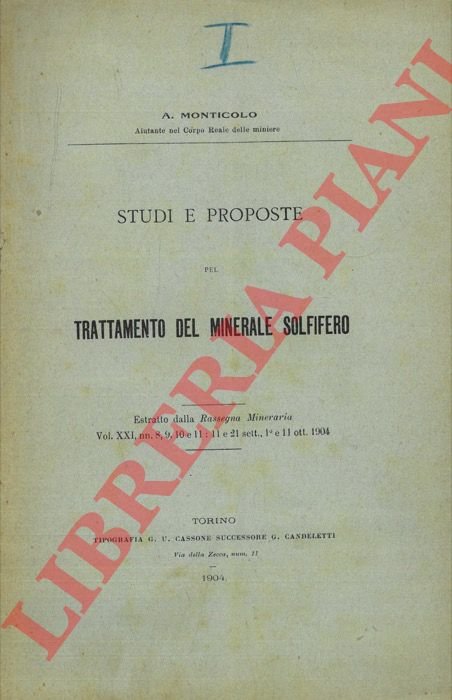 Studi e proposte pel trattamento del minerale solfifero.