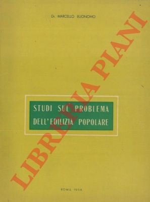 Studi sul problema dell'edilizia popolare.