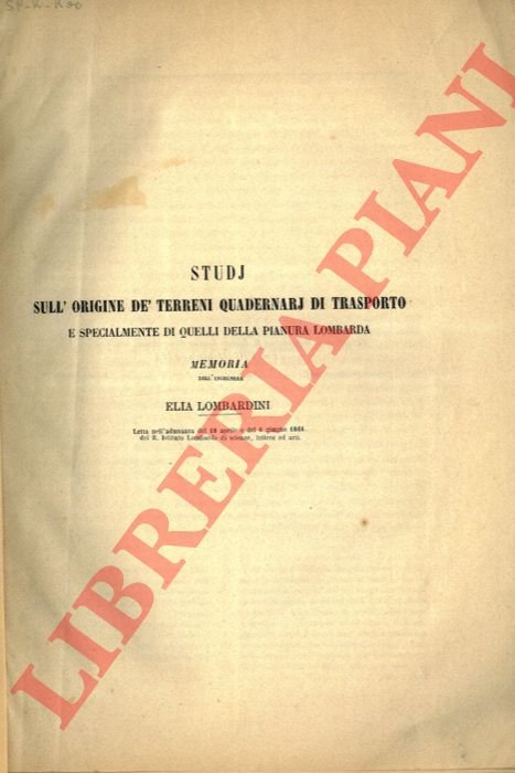 Studj sull'origine dè terreni quadernarj di trasporto e specialmente di …