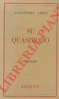 Su Quasimodo. Saggio.