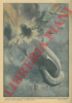 Sul Carso un nostro aviatore assalì un aerostato nemico che …