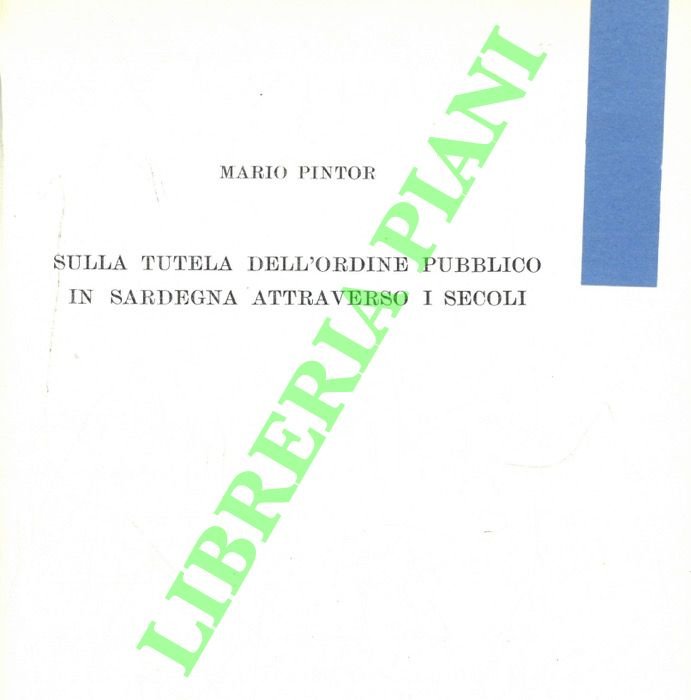 Sulla tutela dell'ordine pubblico in Sardegna attraverso i secoli.