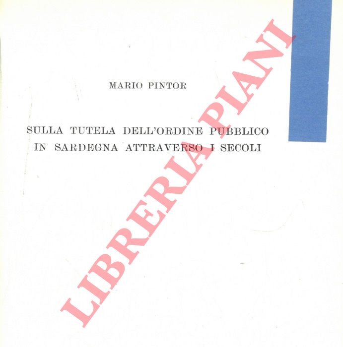 Sulla tutela dell'ordine pubblico in Sardegna attraverso i secoli.