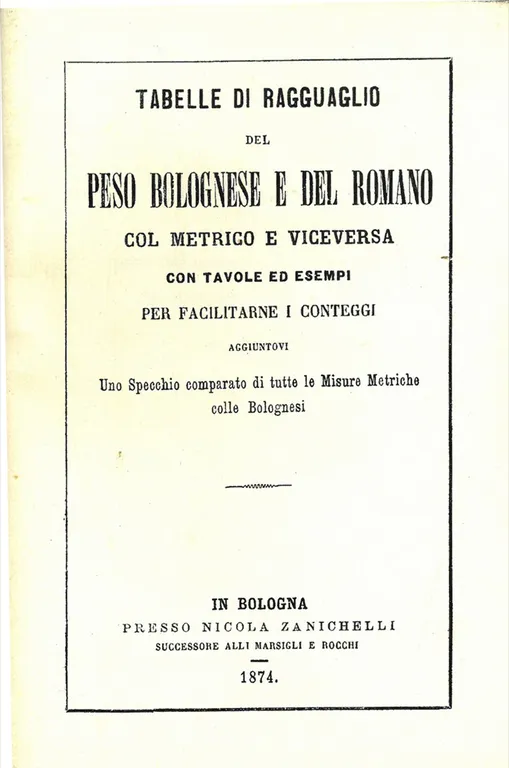 Tabelle di ragguaglio del peso bolognese e del romano col …