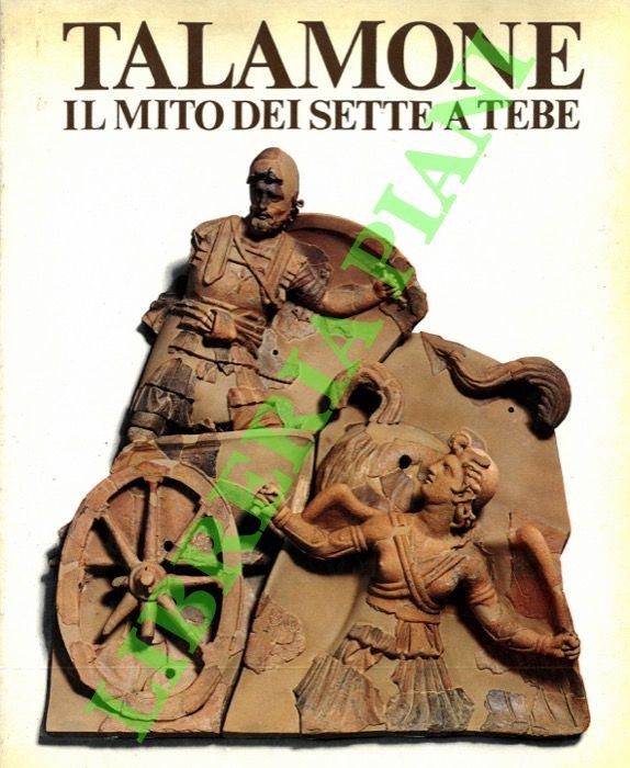 Talamone. Il mito dei Sette a Tebe.