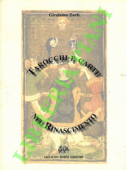 Tarocchi e carte nel Rinascimento.