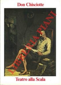 Teatro alla Scala. Stagione 1979-80. Don Chisciotte.