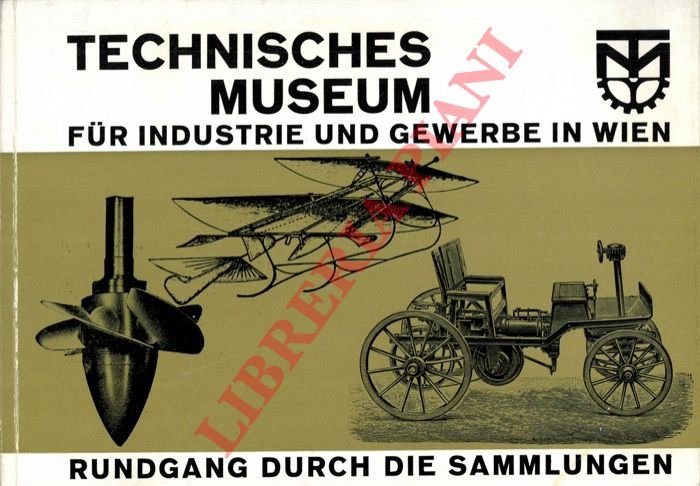 Technisches Museum für Industrie und Gewerbe in Wien.Rundgang durch die …