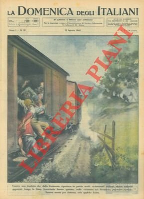 Tedeschi sparano contro una tradotta che dalla Germania riportava in …