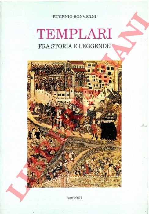 Templari fra storia e leggenda.