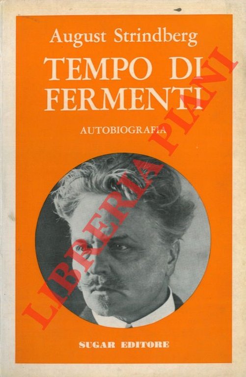 Tempo di fermenti. Autobiografia.