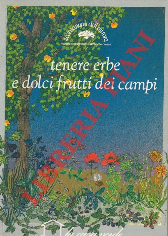 Tenere erbe e dolci frutti dei campi.
