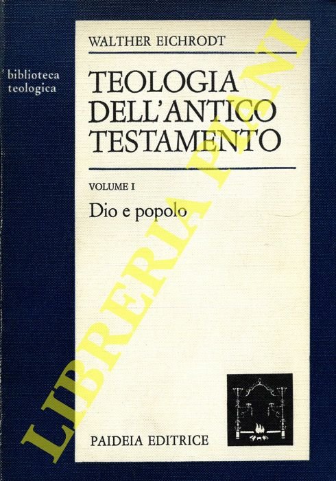 Teologia del vecchio testamento. I. Dio e popolo.