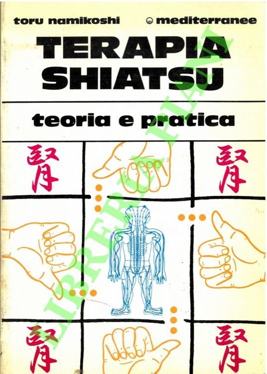 Terapia Shiatsu. Teoria e pratica.