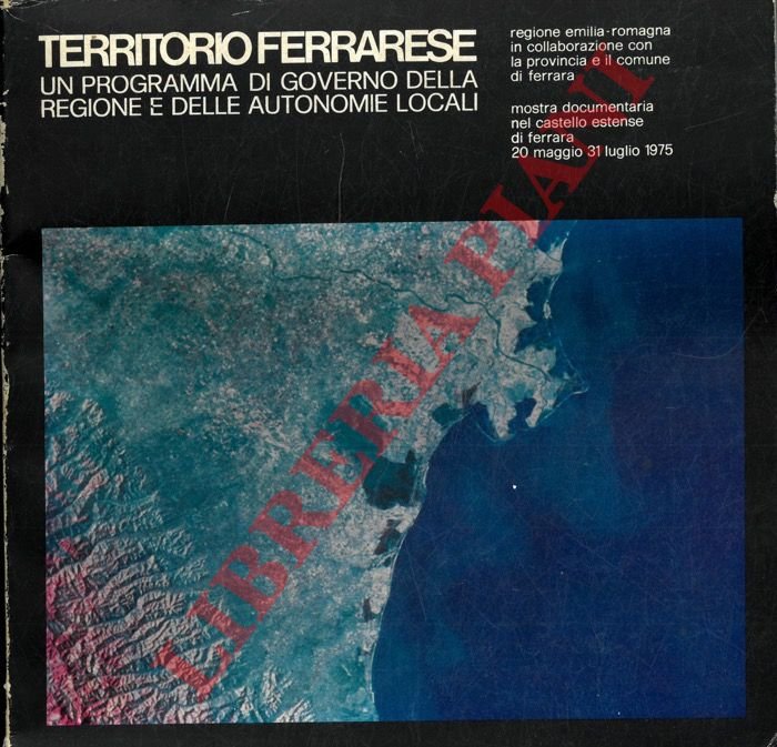 Territorio ferrarese. Un programma di governo della regione e delle …