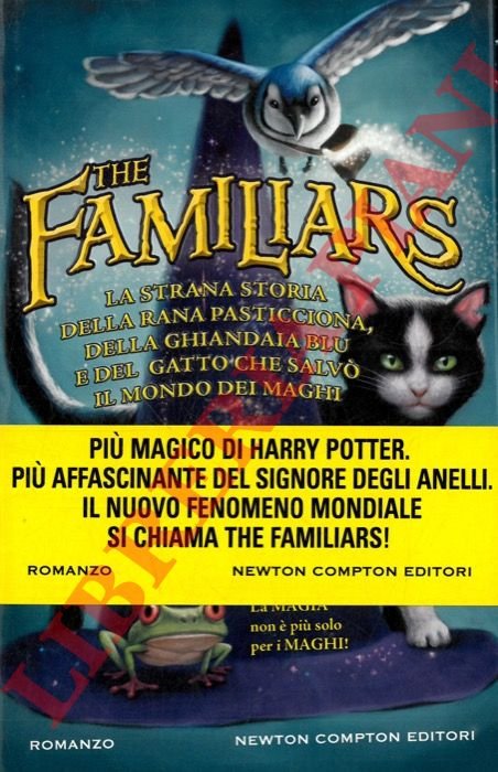 The familiars. La strana storia della rana pasticciona, della ghiandaia …