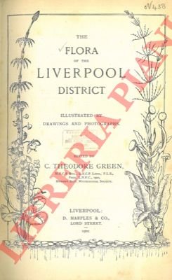 The flora of the Liverpool District.
